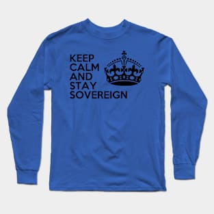 keep calm and stay sovereign A Long Sleeve T-Shirt